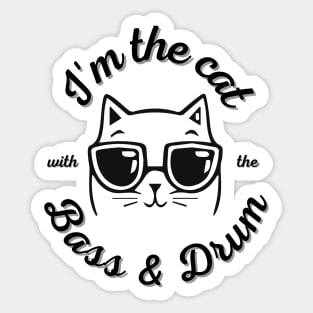 I'm the Cat with the Bass & Drum Sticker